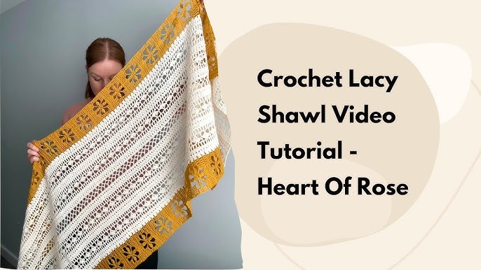 Heart of Rose Shawl Free Crochet Pattern and Video Tutorial