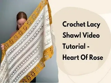 Heart of Rose Shawl Free Crochet Pattern and Video Tutorial
