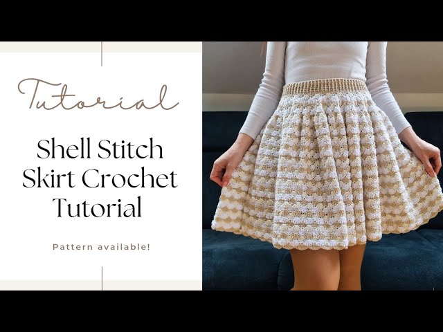 Shell Stitch Skirt Crochet Pattern and Video Tutorial